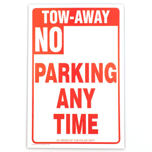 Sign, Cardboard, Tow-Away No Parking Any Time by Order of Police, 12x18, Red/White, pack of 25
