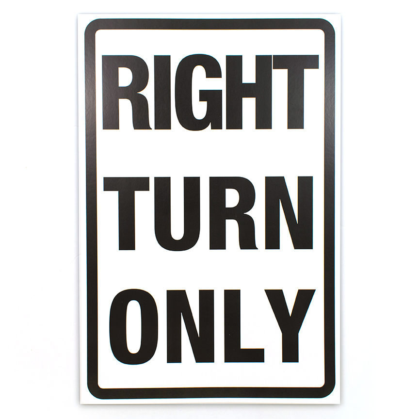cardboard right turn only sign