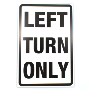 Left Turn Only Cardboard Sign