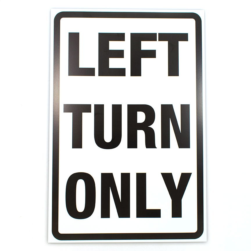 Left Turn Only Cardboard Sign