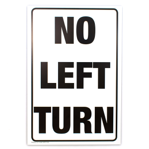 no left turn cardboard sign