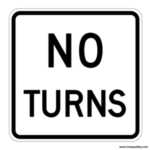 R3-3 NO TURNS Signs