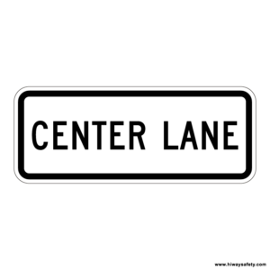 R3-5e CENTER LANE Sign
