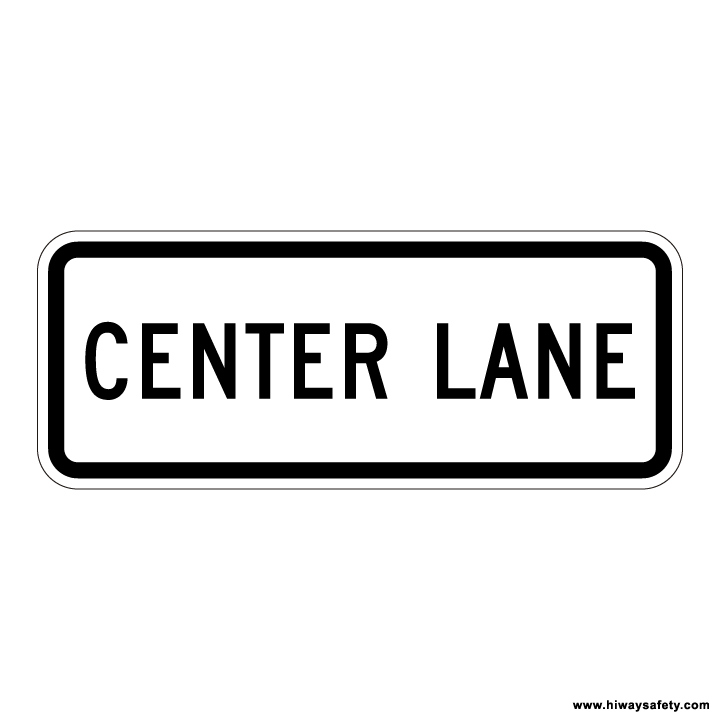 R3-5e CENTER LANE Sign