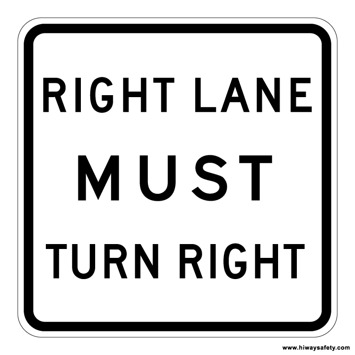 R3-7R RIGHT LANE MUST TURN RIGHT Sign