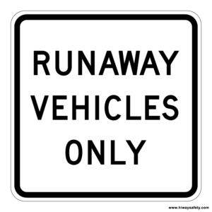 R4-10 RUNAWAY VEHICLES ONLY Sign