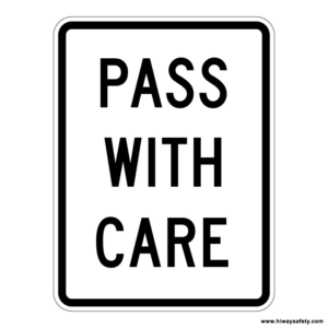 R4-2 PASS WITH CARE Sign