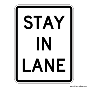 R4-9 STAY IN LANE Sign