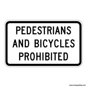 R5-10b PEDESTRIANS AND BICYCLES PROHIBITED Sign