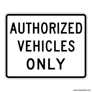 R5-11, AUTHORIZED VEHICLES ONLY Sign