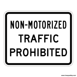 R5-7 NON_MOTORIZED TRAFFIC PROHIBITED Sign
