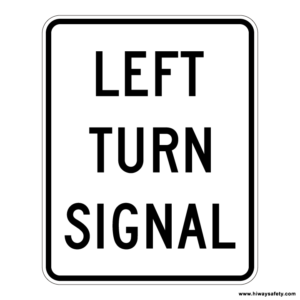 R10-10L LEFT TURN SIGNAL Sign