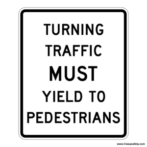 R10-15 TURNING VEHICLES MUST YIELD TO PEDESTRIANS Sign