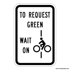 R10-22 TO REQUEST GREEN WAIT Sign