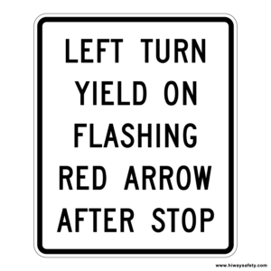 R10-27 LEFT TURN YIELD ON FLASHING RED ARROW AFTER STOP Sign