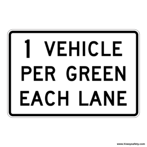 R10-29 1 VEHICLE PER GREEN EACH LANE Sign
