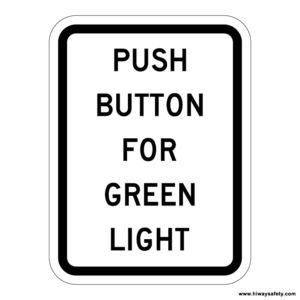 R10-3 PUSH BUTTON FOR GREEN LIGHT Sign