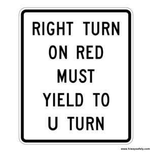 R10-30 RIGHT TURN ON RED MUST YIELD TO U TURN Sign