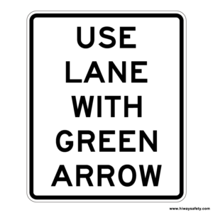 R10-8 USE LANE WITH GREEN ARROW Sign