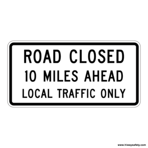 R11-3a ROAD CLOSED LOCAL TRAFFIC ONLY Sign