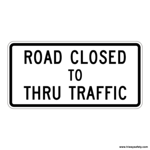 ROAD CLOSED TO THRU TRAFFIC Sign
