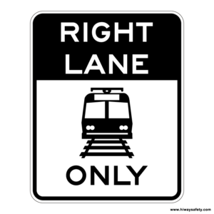 R15-4a Light Rail RIGHT LANE ONLY Sign