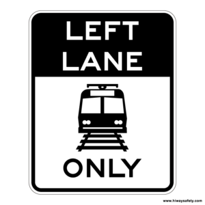R15-4b Light Rail LEFT LANE ONLY Sign