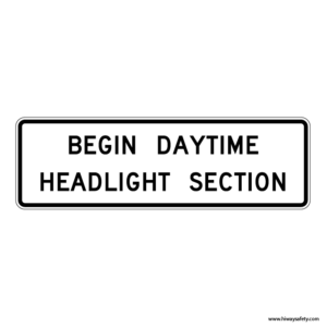 R16-10 BEGIN DATIME HEADLIGHT SECTION Sign