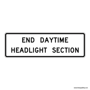 R16-11 END DAYLIGHT HEADLIGHT SECTION Sign