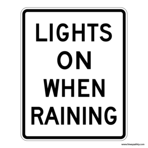 R16-6 LIGHTS ON WHEN RAINING Sign