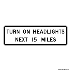 R16-7 TURN ON HEADLIGHTS NEXT XX MILES Sign