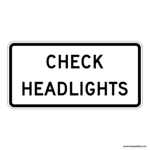 R16-9 CHECK HEADLIGHTS Sign