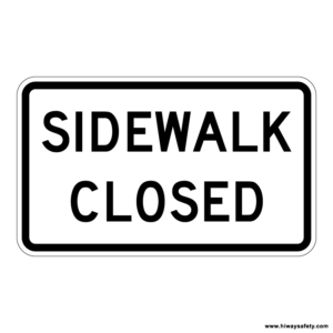 R9-9 SIDEWALK CLOSED Sign
