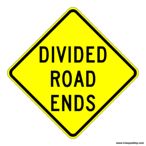 W6-2b DIVIDED ROAD ENDS Sign