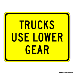 W7-2b TRUCKS USE LOWER GEAR Sign