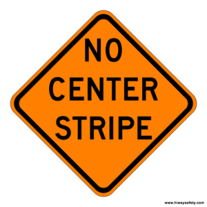 W8-12 NO CENTER STRIPE Sign