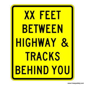 W10-11b XX FEET BETWEEN HIGHWAY & TRACKS BEHIND YOU Sign