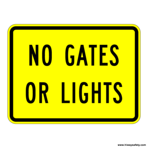 W10-13 NO GATES OR LIGHTS Sign