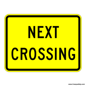 W10-14 NEXT CROSSING Sign