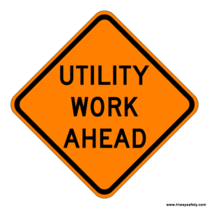 W21-7 UTILITY WORK AHEAD Sign